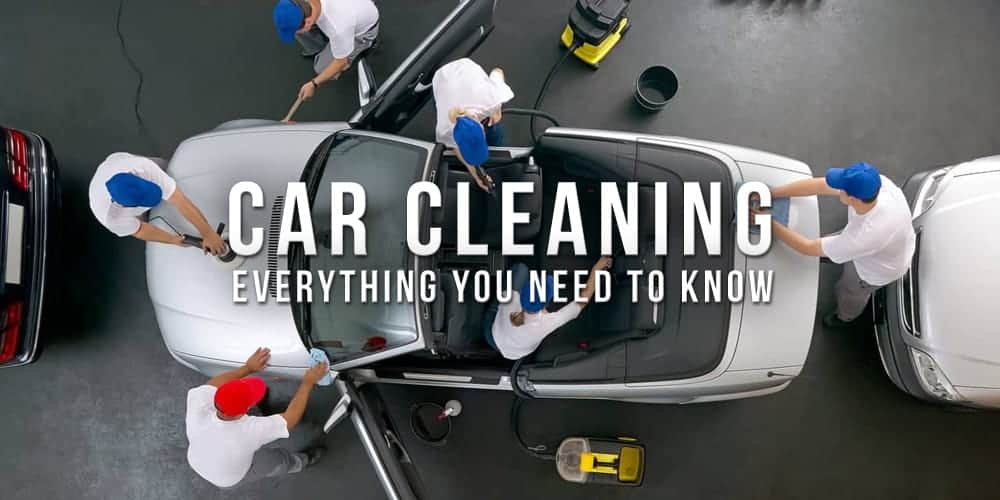 Everything You Need to Know About Car Cleaning