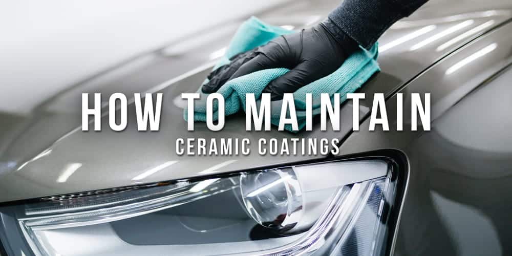 How to Maintain Ceramic Coatings