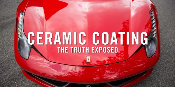 The Real Truth About Ceramic Coatings