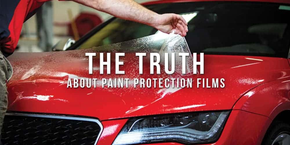 The Truth About Paint Protection Film Ppf