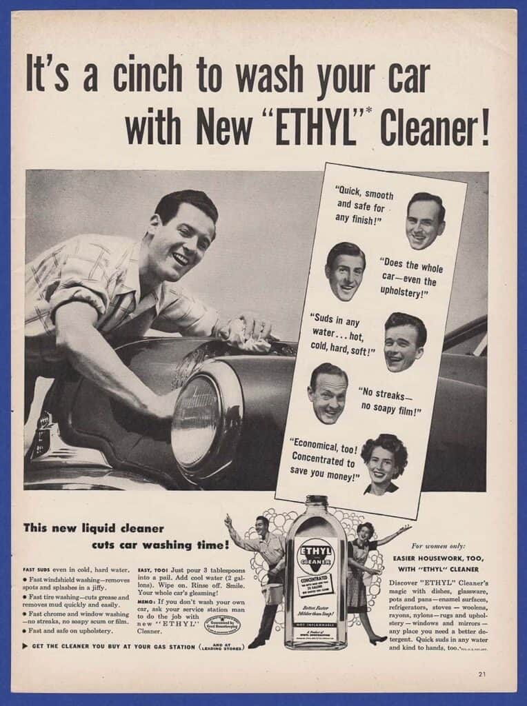 Ethyl car shampoos were a big deal back in the day. All the way up until people realized that this stuff was causing their car's clear coat to disappear as well.